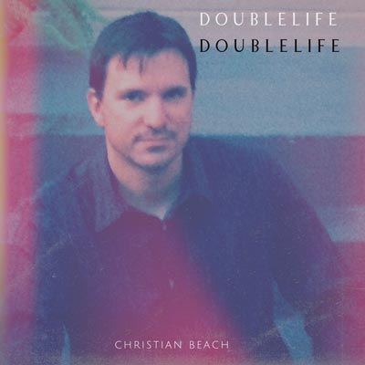 Christian Beach Returns With &#34;DoubleLife&#34;