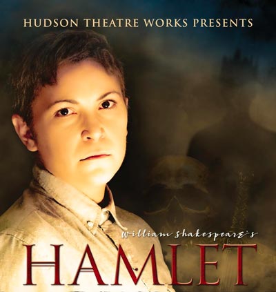 Hudson Theatre Works Presents &#34;Hamlet&#34;