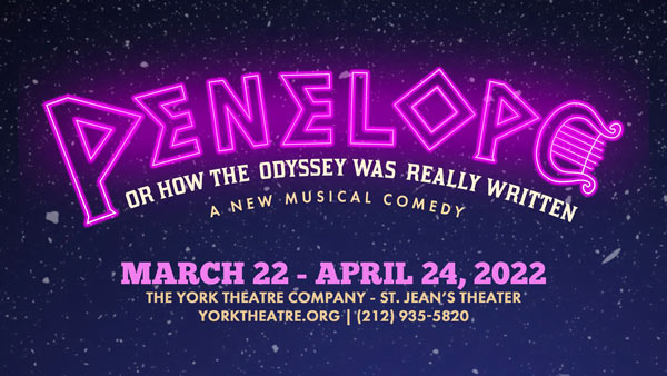 The York Theatre Company presents the World Premiere of &#34;Penelope or How The Odyssey Was Really Written&#34;