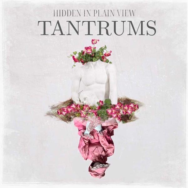 Hidden In Plain View Release New EP &#34;Tantrums&#34;