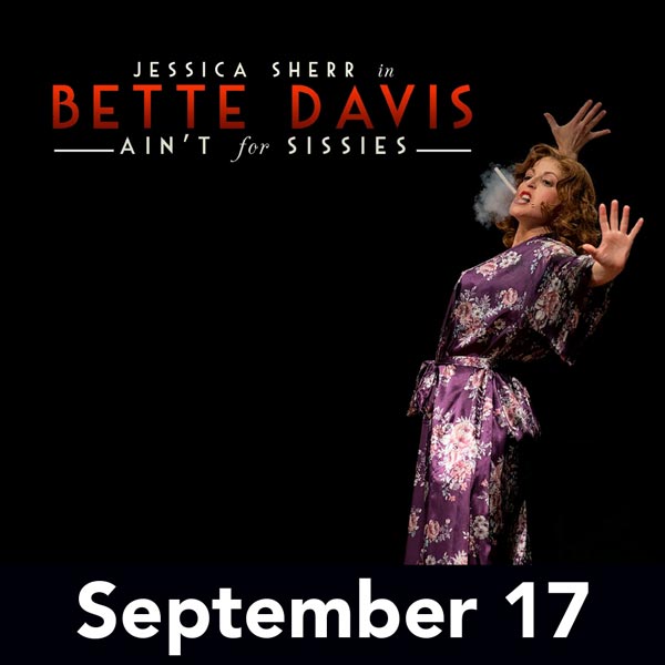 Sieminski Theater presents &#34;Bette Davis Ain