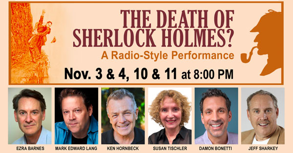 East Lynne Theater Company presents &#34;The Death of Sherlock Holmes?&#34; radio-style production