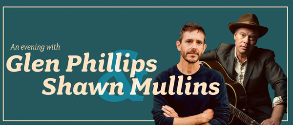 Monmouth University presents An Evening with Glen Phillips & Shawn Mullins