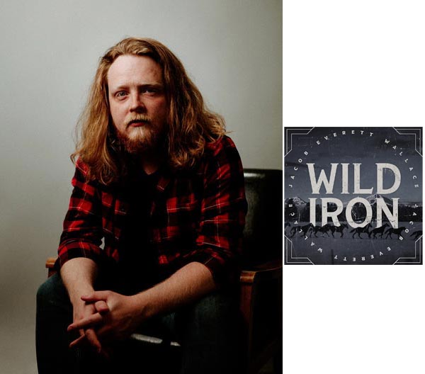 Jacob Everett Wallace releases &#34;Wild Iron&#34;