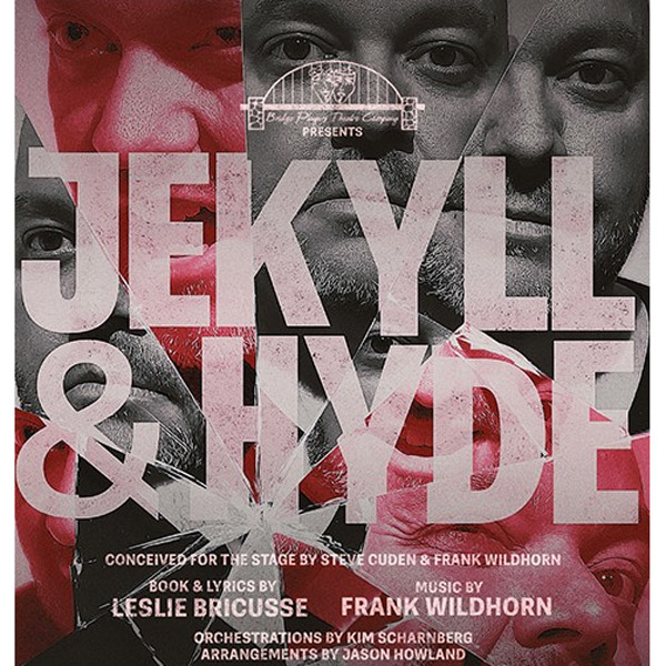 Bridge Players Theatre Company presents the Hauntingly Beautiful &#34;Jekyll & Hyde&#34;