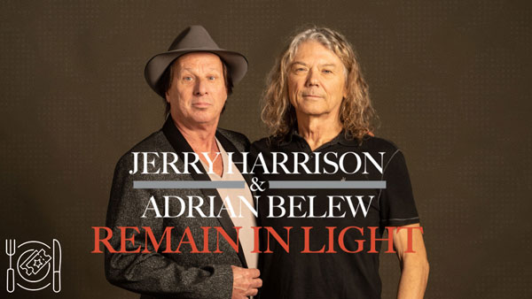 UCPAC presents Jerry Harrison & Adrian Belew: REMAIN IN LIGHT