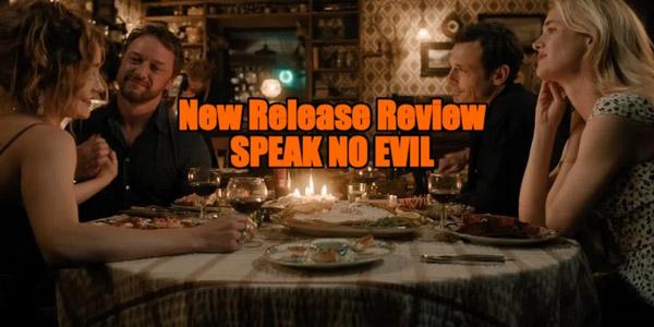 New Release Review - &#34;Speak No Evil&#34;