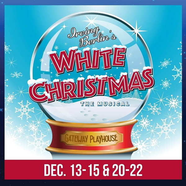 Gateway Playhouse To Celebrate The Holidays with Irving Berlin's "White