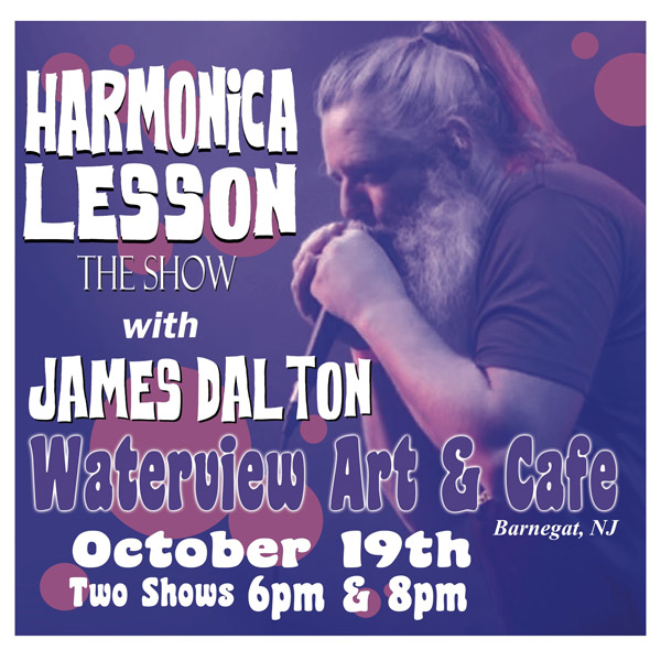 An Interview with James Dalton about &#34;Harmonica Lesson – The Show&#34;