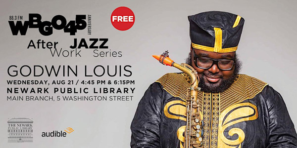 Jazz saxophonist Godwin Louis to perform and release new album at WBGO After Work Jazz Series concert